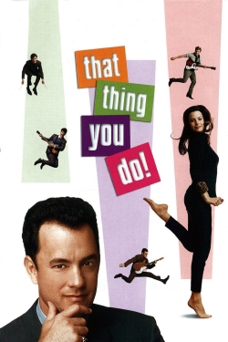 Watch Free That Thing You Do! HD Online on SFlix