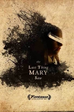 Watch Free The Last Thing Mary Saw HD Online on SFlix