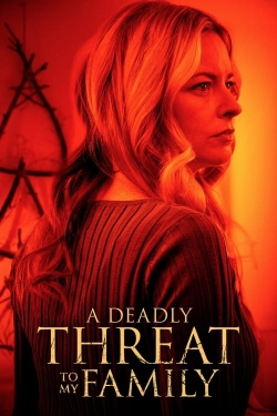 Watch Free A Deadly Threat to My Family HD Online on SFlix