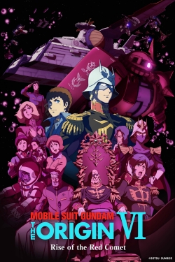 Watch Free Mobile Suit Gundam: The Origin VI – Rise of the Red Comet HD Online on SFlix