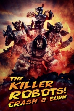 Watch Free The Killer Robots! Crash and Burn HD Online on SFlix