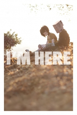 Watch Free I'm Here HD Online on SFlix