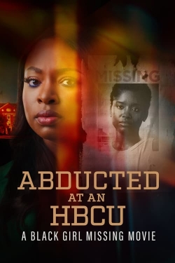 Watch Free Abducted at an HBCU: A Black Girl Missing Movie HD Online on SFlix