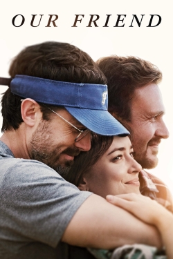 Watch Free Our Friend HD Online on SFlix