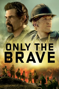 Watch Free Only the Brave HD Online on SFlix