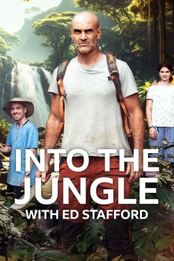 Watch Free Into The Jungle With Ed Stafford HD Online on SFlix