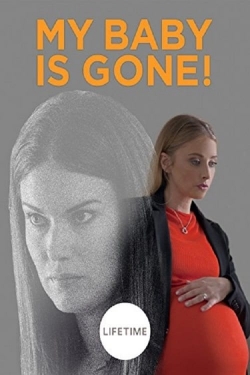 Watch Free My Baby Is Gone! HD Online on SFlix