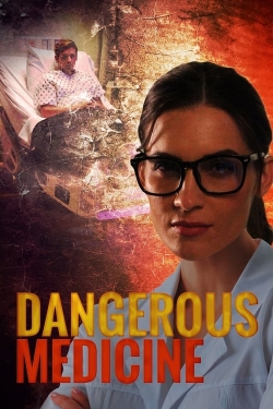 Watch Free Dangerous Medicine HD Online on SFlix