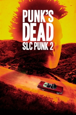 Watch Free Punk's Dead: SLC Punk 2 HD Online on SFlix