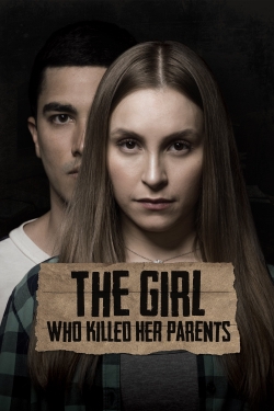 Watch Free The Girl Who Killed Her Parents HD Online on SFlix