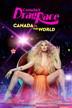 Watch Free Canada's Drag Race: Canada vs The World HD Online on SFlix