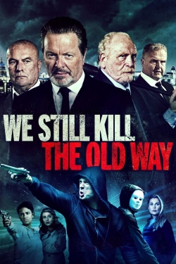 Watch Free We Still Kill the Old Way HD Online on SFlix