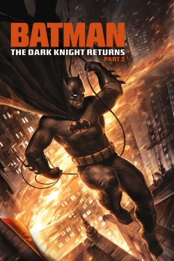 Watch Free Batman: The Dark Knight Returns, Part 2 HD Online on SFlix