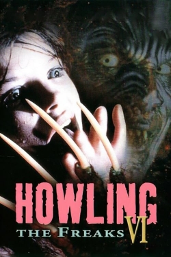 Watch Free Howling VI: The Freaks HD Online on SFlix