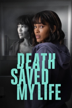 Watch Free Death Saved My Life HD Online on SFlix