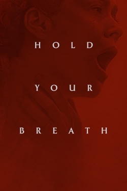 Watch Free Hold Your Breath HD Online on SFlix