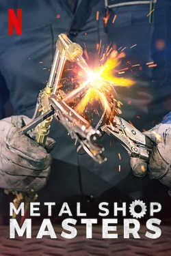 Watch Free Metal Shop Masters HD Online on SFlix