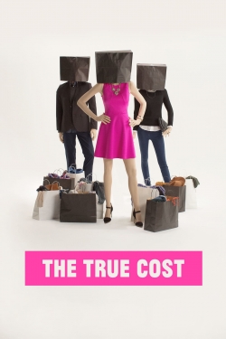 Watch Free The True Cost HD Online on SFlix