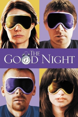 Watch Free The Good Night HD Online on SFlix