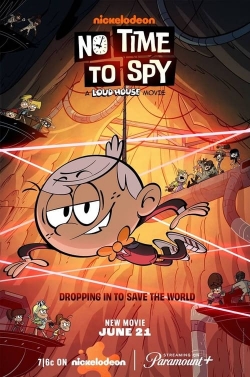 Watch Free No Time to Spy: A Loud House Movie HD Online on SFlix