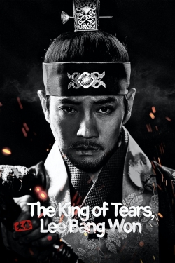 Watch Free The King of Tears, Lee Bang Won HD Online on SFlix