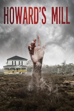 Watch Free Howard’s Mill HD Online on SFlix