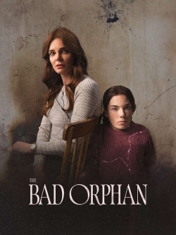 Watch Free The Bad Orphan HD Online on SFlix