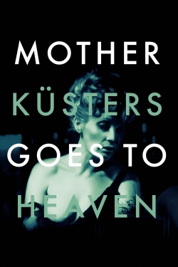 Watch Free Mother Küsters Goes to Heaven HD Online on SFlix