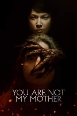 Watch Free You Are Not My Mother HD Online on SFlix