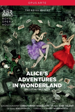 Watch Free Alice's Adventures in Wonderland (Royal Opera House) HD Online on SFlix