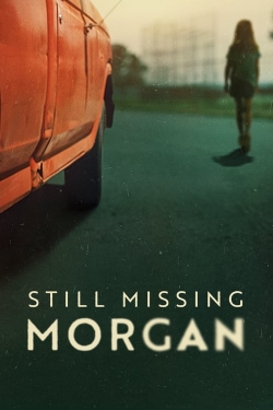 Watch Free Still Missing Morgan HD Online on SFlix