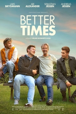 Watch Free Better Times HD Online on SFlix