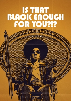 Watch Free Is That Black Enough for You?!? HD Online on SFlix