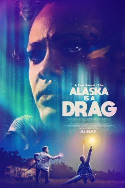 Watch Free Alaska Is a Drag HD Online on SFlix