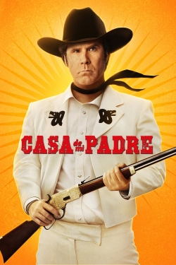 Watch Free Casa De Mi Padre HD Online on SFlix