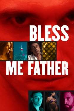 Watch Free Bless Me Father HD Online on SFlix