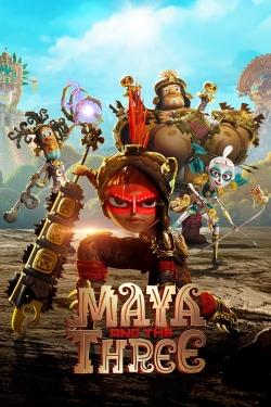 Watch Free Maya and the Three HD Online on SFlix