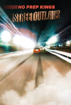 Watch Free Street Outlaws: No Prep Kings HD Online on SFlix