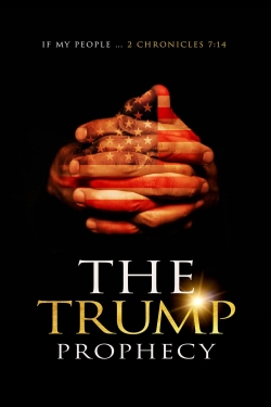 Watch Free The Trump Prophecy HD Online on SFlix