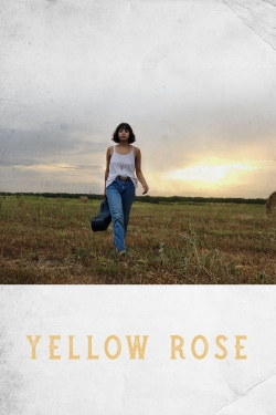 Watch Free Yellow Rose HD Online on SFlix