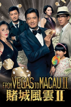 Watch Free From Vegas to Macau II HD Online on SFlix