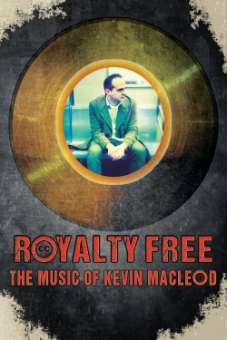 Watch Free Royalty Free: The Music of Kevin MacLeod HD Online on SFlix