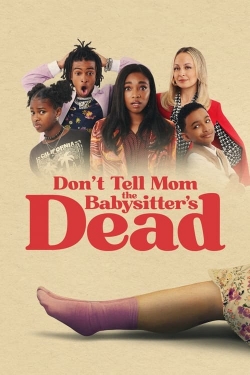 Watch Free Don't Tell Mom the Babysitter's Dead HD Online on SFlix