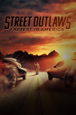 Watch Free Street Outlaws: Fastest In America HD Online on SFlix