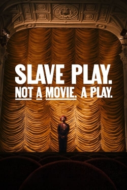 Watch Free Slave Play. Not a Movie. A Play. HD Online on SFlix