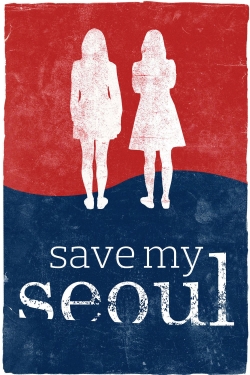 Watch Free Save My Seoul HD Online on SFlix