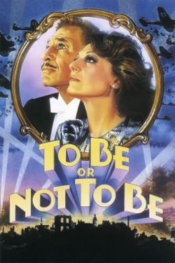 Watch Free To Be or Not to Be HD Online on SFlix