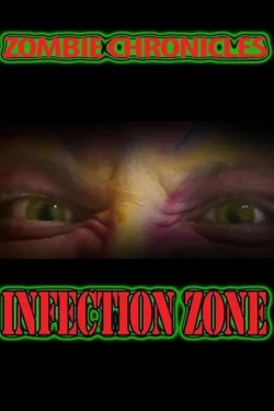 Watch Free Zombie Chronicles: Infection Zone HD Online on SFlix