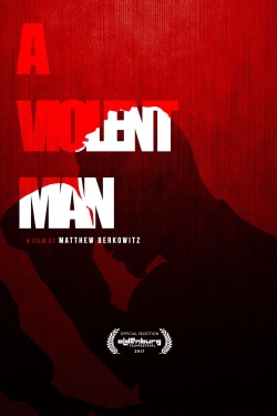 Watch Free A Violent Man HD Online on SFlix