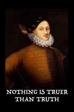 Watch Free Nothing Is Truer than Truth HD Online on SFlix